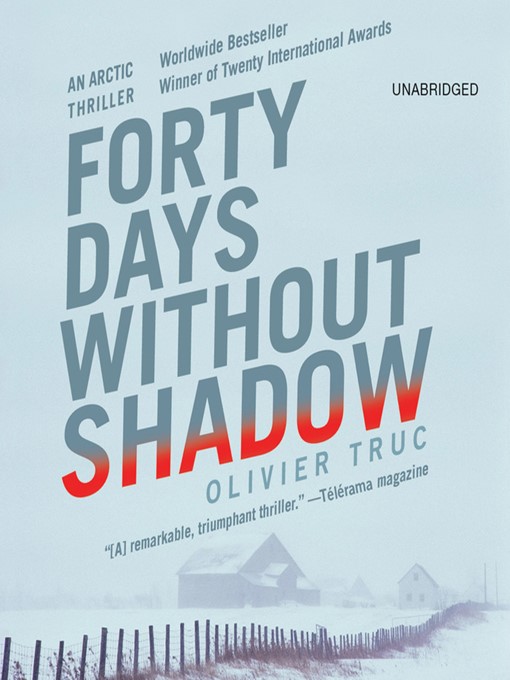Title details for Forty Days Without Shadow by Olivier Truc - Wait list